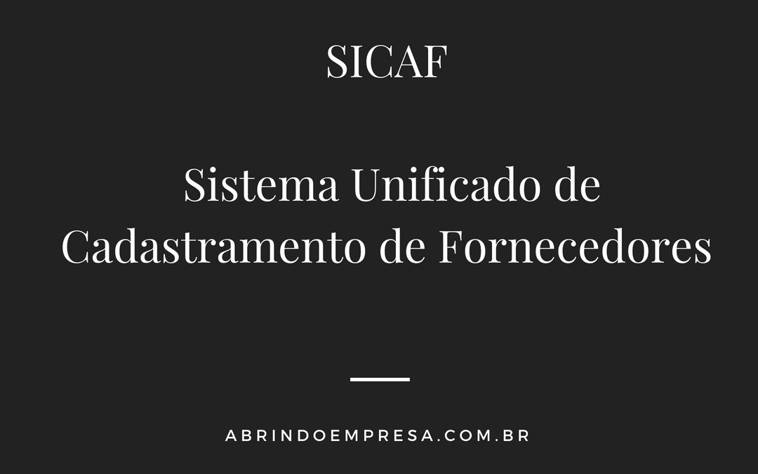 SICAF – SICAF Sistema Unificado de Cadastramento de Fornecedores